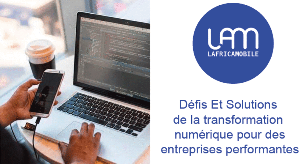 Défis et solutions de la transformation numérique pour des  entreprises performantes