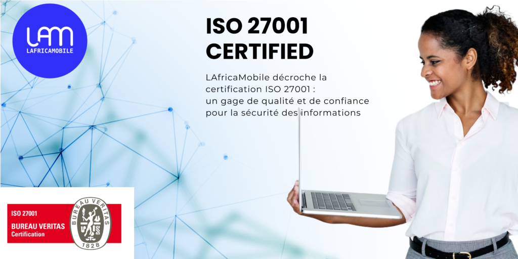 LAfricaMobile décroche la certification ISO 27001 : un gage pour la  sécurité des informations 