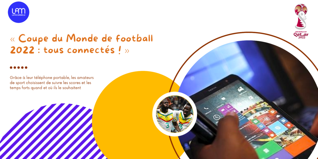 « Coupe du Monde de football 2022 : tous connectés ! »