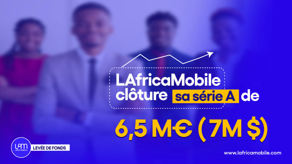 LAfricaMobile clôture sa série A de 6,5 M€ (7 M$) avec le soutien de Bpifrance
